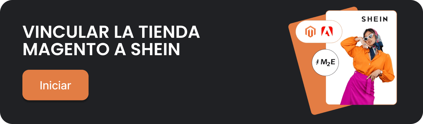Pruebe la integración Shein Magento (Adobe Commerce) de M2E Pro