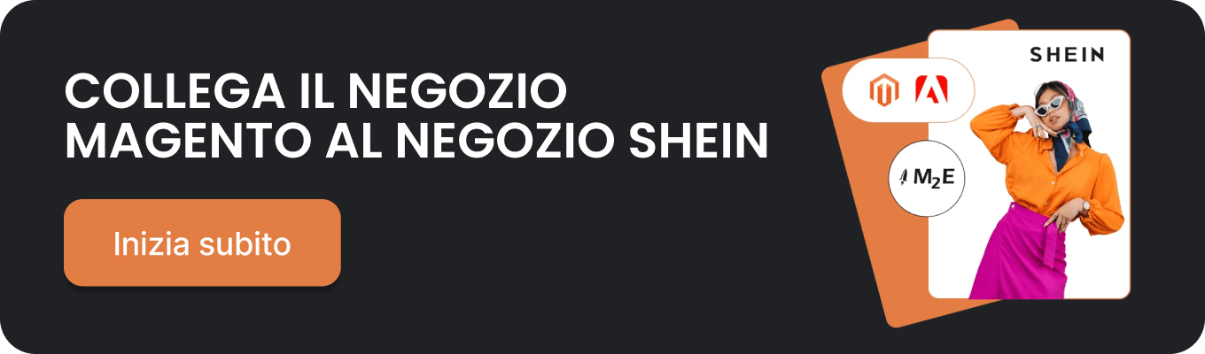 Prova l'integrazione Shein Magento (Adobe Commerce) di M2E Pro